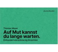 Thomas Meyer Auf Mut kannst Du lange warten. (Tascabile)