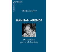 Thomas Meyer Hannah Arendt: Die Denkerin des 20. Jahrhunderts (Beck' (Tascabile)