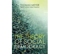 Thomas Meyer The Theory of Social Democracy (Tascabile)