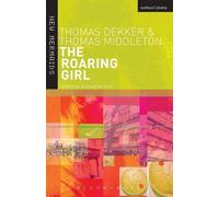 Thomas Middleton Thomas Dekker The Roaring Girl (Tascabile) New Mermaids