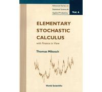 Thomas Mikosch Elementary Stochastic Calculus, With Finance I (Copertina rigida)