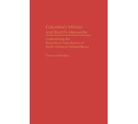 Thomas Millington Colombia's Military and Brazil's Monarchy (Copertina rigida)