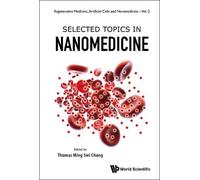 Thomas Ming Swi Chang Selected Topics In Nanomedicine (Copertina rigida)