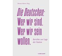 Thomas Mirow Die Deutschen. Wer wir sind. Wer wir sein wollen (Copertina rigida)