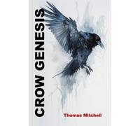 Thomas Mitchell Crow Genesis (Tascabile)