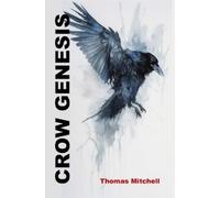 Thomas Mitchell Crow Genesis (Tascabile)