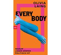 Thomas Mohr Olivia L Everybody: Warum unser Körper politisch (Copertina rigida)