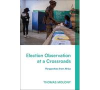 Thomas Molony Election Observation at a Crossroads (Copertina rigida)