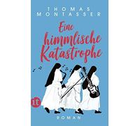 Thomas Montasse Eine himmlische Katastrophe: Roman (insel taschenbuc (Tascabile)
