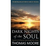 Thomas Moore Dark Nights Of The Soul (Tascabile)