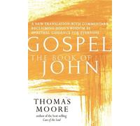 Thomas Moore Gospel-The Book of John (Tascabile) Gospel