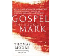 Thomas Moore Gospel-The Book of Mark (Copertina rigida) Gospel