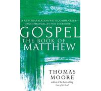 Thomas Moore Gospel-The Book of Matthew (Tascabile) Gospel