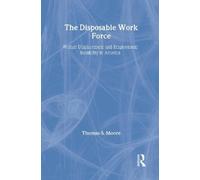 Thomas Moore The Disposable Work Force (Copertina rigida)