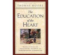 Thomas Moore The Education of the Heart (Tascabile)