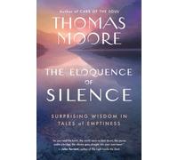 Thomas Moore The Eloquence of Silence (Tascabile)