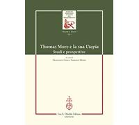 Thomas More e la sua Utopia. Studi e ricerche