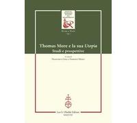 Thomas More e la sua Utopia. Studi e ricerche