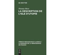 Thomas More La description de l'isle d'utopie (Copertina rigida)