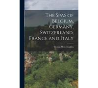 Thomas More Mad The Spas of Belgium, Germany, Switzerland, France an (Tascabile)