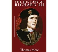 Thomas More The History of Richard III (Tascabile)