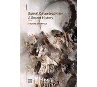 Thomas Moynihan Spinal Catastrophism (Tascabile) Urbanomic / Mono