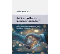 Thomas Münkel Artificial Intelligence in the Insurance Industry: Ins (Tascabile)