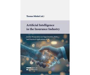 Thomas Münkel Artificial Intelligence in the Insurance Industry: Ins (Tascabile)