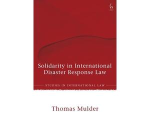 Thomas Mulder Solidarity in International Disaster Response L (Copertina rigida)