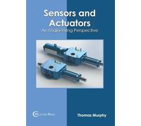 Thomas Murphy Sensors and Actuators: An Engineering Perspecti (Copertina rigida)
