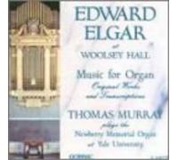 Thomas Murray Edward Elgar at Woolsey Hall: Music for Organ (CD)