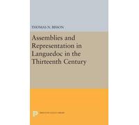 Thomas N. Bisso Assemblies and Representation in Languedoc in (Copertina rigida)