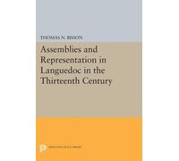 Thomas N. Bisso Assemblies and Representation in Languedoc in the Th (Tascabile)