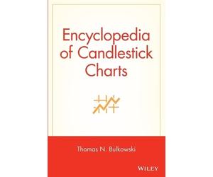 Thomas N. Bulkowski Encyclopedia of Candlestick Charts (Copertina rigida)
