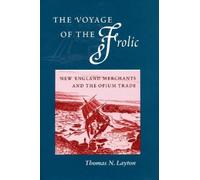 Thomas N. Layton The Voyage of the 'Frolic' (Tascabile)