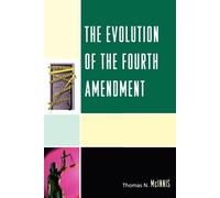 Thomas N. McInnis The Evolution of the Fourth Amendment (Tascabile)