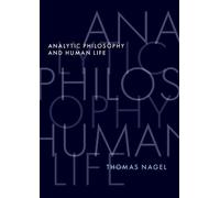 Thomas Nagel Analytic Philosophy and Human Life (Copertina rigida)