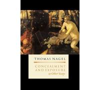 Thomas Nagel Concealment and Exposure (Copertina rigida)