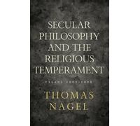 Thomas Nagel Secular Philosophy and the Religious Temperament (Copertina rigida)