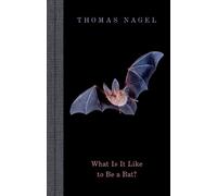 What Is It Like to Be a Bat?