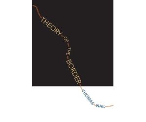 Thomas Nail Theory of the Border (Tascabile)