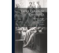 Thomas Nash Christopher Marlowe Dido, Queen of Carthage (Tascabile)