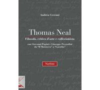 Thomas Neal. Filosofo, critico d'arte e collezionista