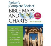 Thomas Nelson Nelson's Complete Book of Bible Maps and Charts, 3rd E (Tascabile)
