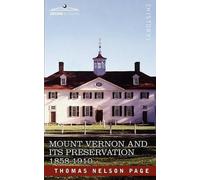 Thomas Nelson Page Mount Vernon and Its Preservation (Tascabile)