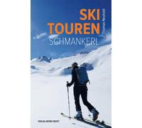 Thomas Neuhold Skitouren-Schmankerl: Skitouren von den Kitzbüheler A (Tascabile)