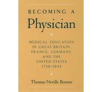 Thomas Neville Bonner Becoming a Physician (Copertina rigida)