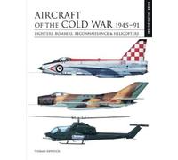Thomas Newdick Aircraft of the Cold War 1945-1991 (Copertina rigida)