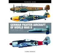 Thomas Newdick German Fighter Aircraft of World War II (Copertina rigida)