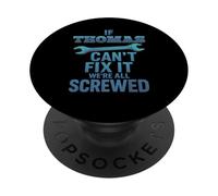 Thomas Nome Se Cant Fix It Tom Marito Handy Man Builder PopSockets PopGrip Adesivo